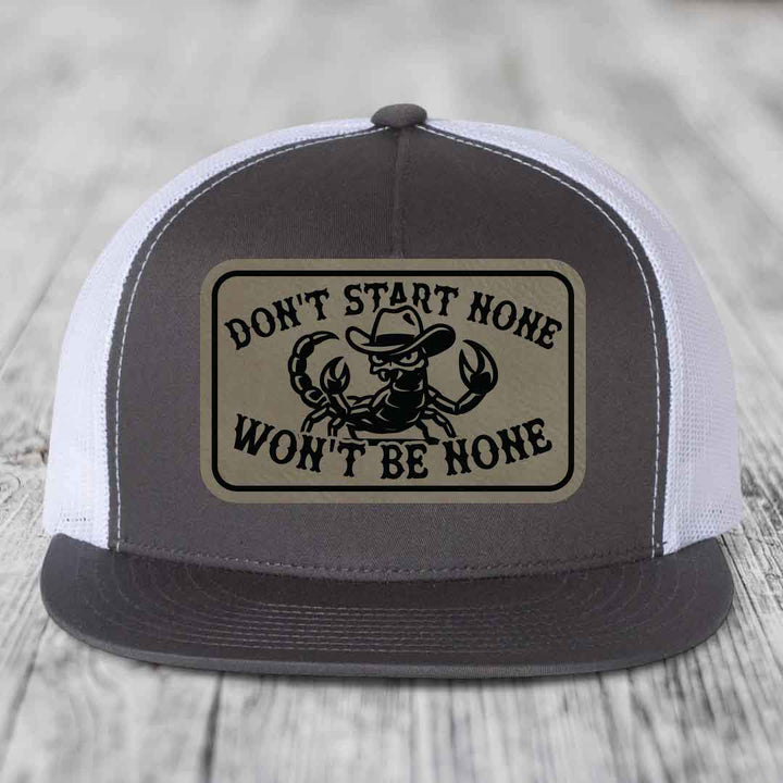 Dont Start None Wont Be None - Leather Patch Hat - Light Brown to Black Patch - Yupoong 6006 Snapback Flatbill Hat