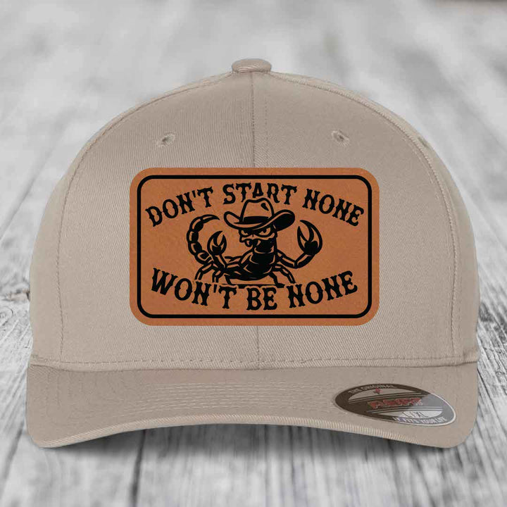 Dont Start None Wont Be None - Leather Patch Hat - Rawhide to Black Patch - Flexfit 6277 Fitted Hat