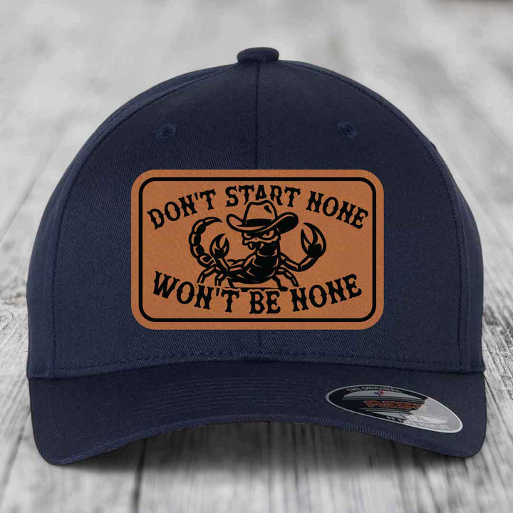 Dont Start None Wont Be None - Leather Patch Hat - Rawhide to Black Patch - Flexfit 6277 Fitted Hat