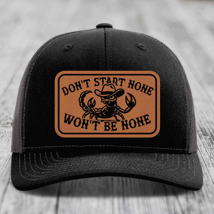 Dont Start None Wont Be None - Leather Patch Hat - Rawhide to Black Patch - Richardson 112 Snapback Trucker Hat
