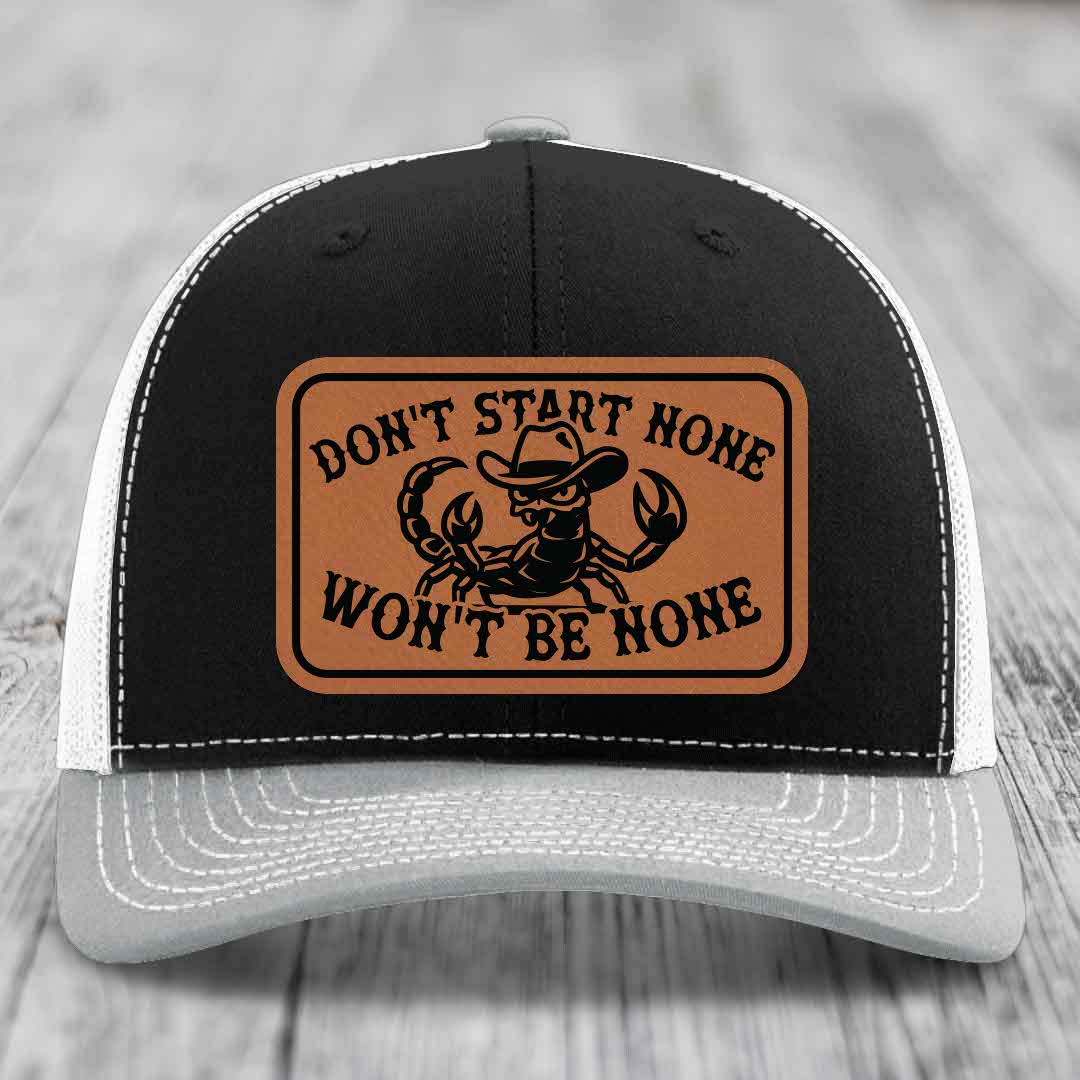 Dont Start None Wont Be None - Leather Patch Hat - Rawhide to Black Patch - Richardson 112 Snapback Trucker Hat