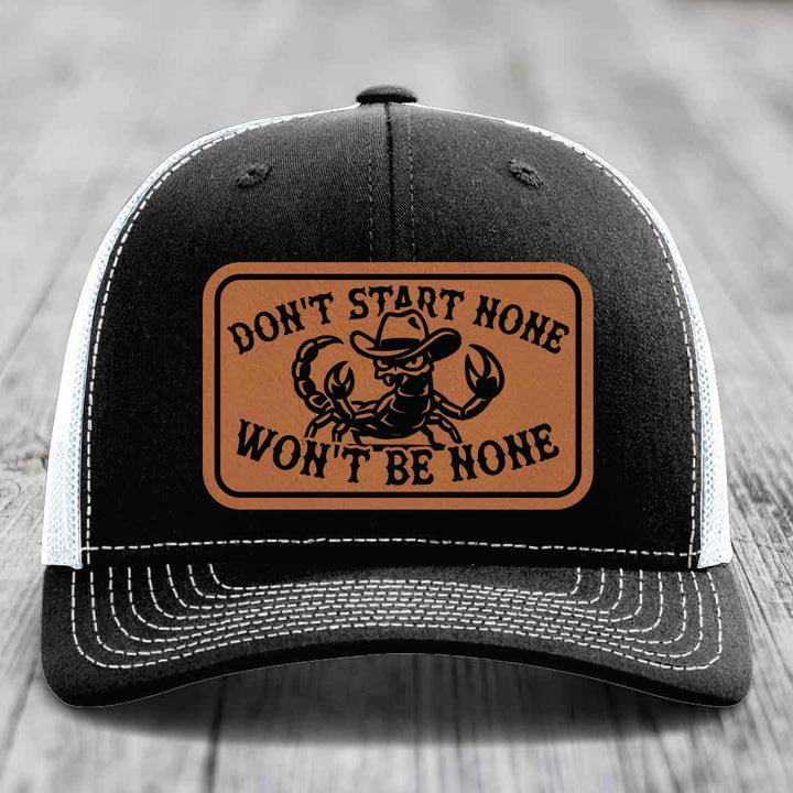 Dont Start None Wont Be None - Leather Patch Hat - Rawhide to Black Patch - Richardson 112 Snapback Trucker Hat