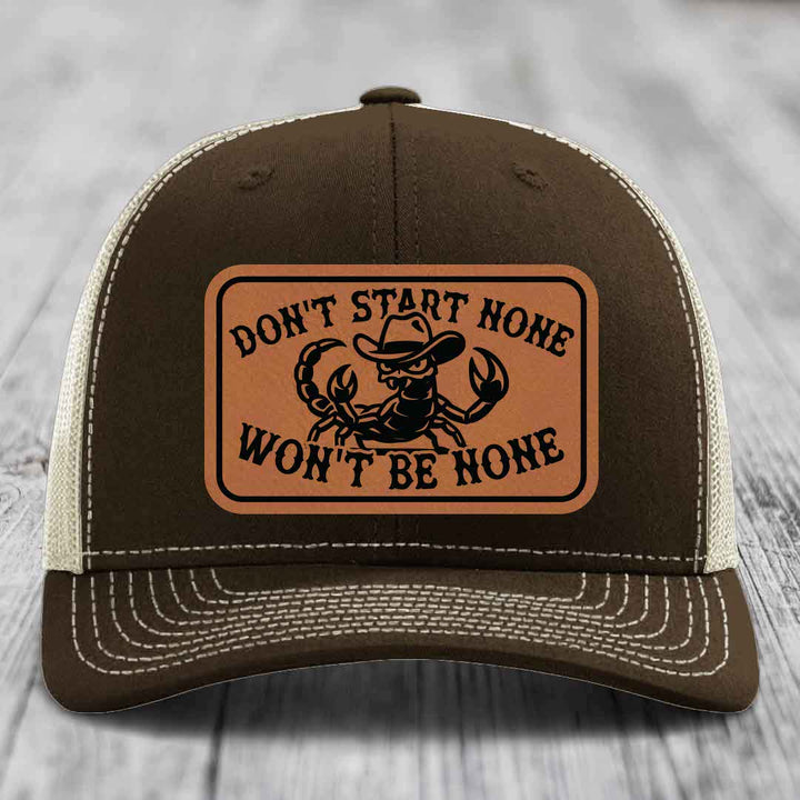 Dont Start None Wont Be None - Leather Patch Hat - Rawhide to Black Patch - Richardson 112 Snapback Trucker Hat