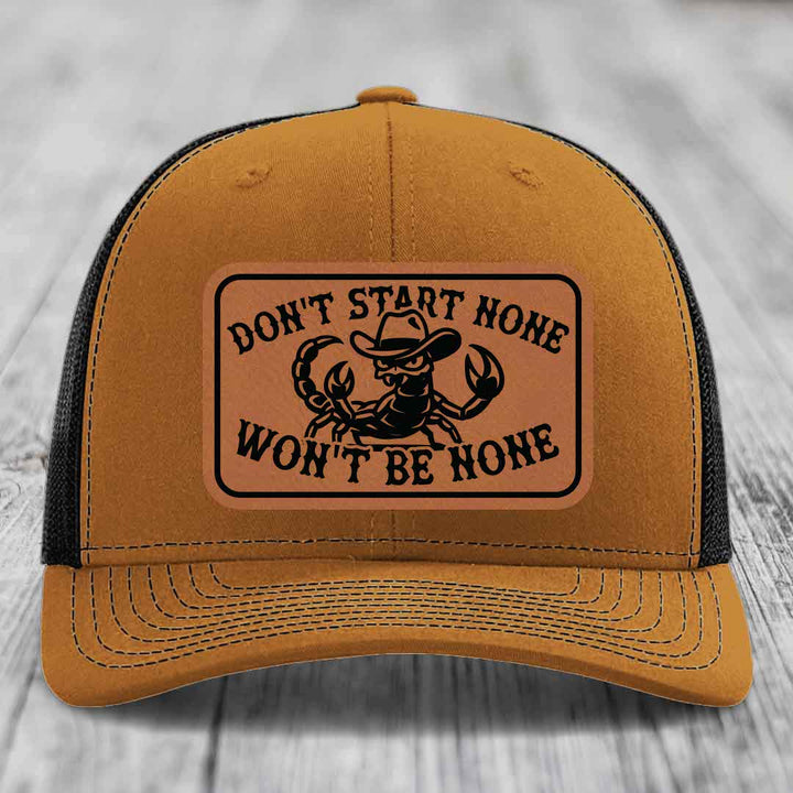 Dont Start None Wont Be None - Leather Patch Hat - Rawhide to Black Patch - Richardson 112 Snapback Trucker Hat