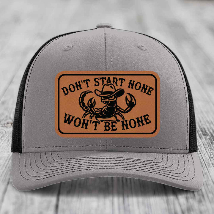 Dont Start None Wont Be None - Leather Patch Hat - Rawhide to Black Patch - Richardson 112 Snapback Trucker Hat