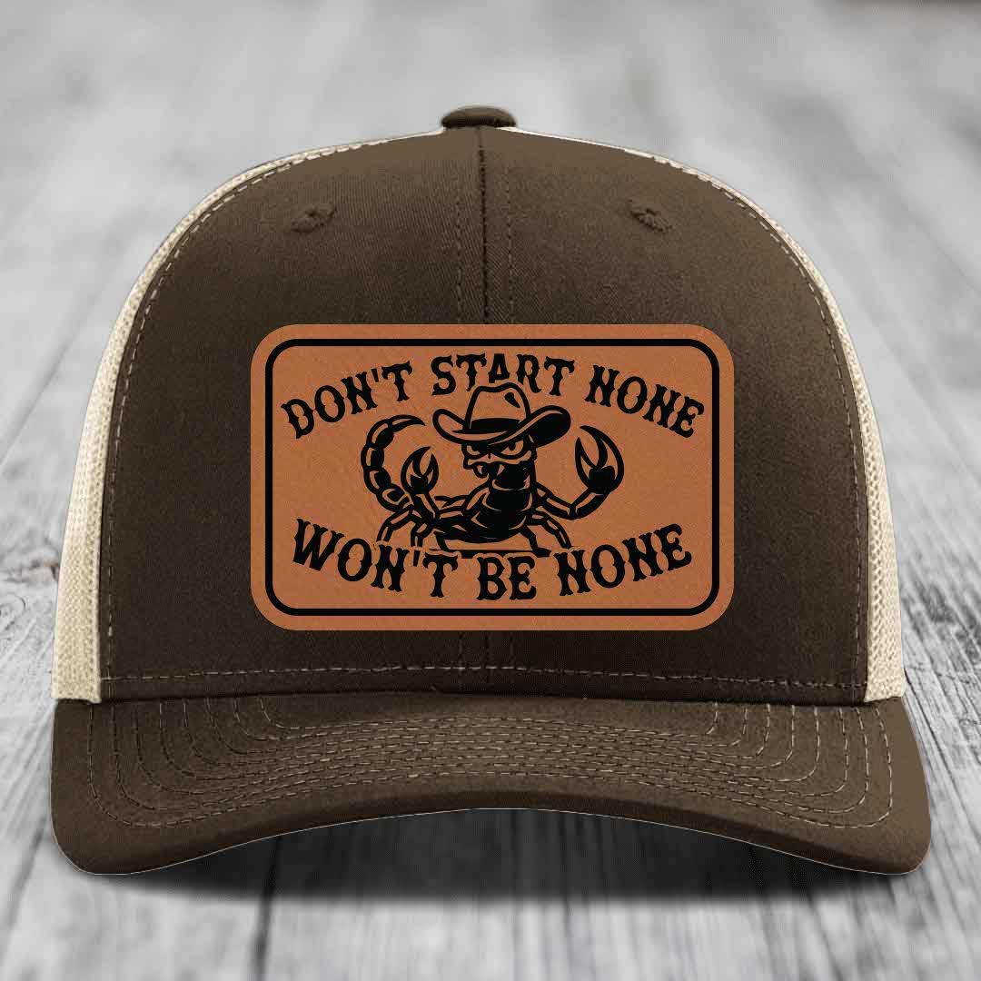 Dont Start None Wont Be None - Leather Patch Hat - Rawhide to Black Patch - Richardson 112 Snapback Trucker Hat