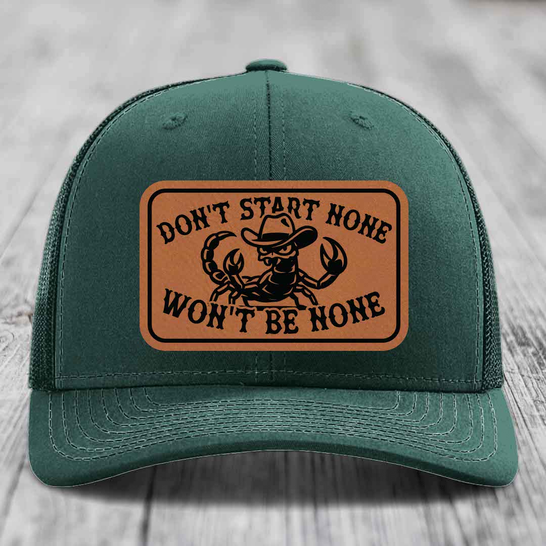Dont Start None Wont Be None - Leather Patch Hat - Rawhide to Black Patch - Richardson 112 Snapback Trucker Hat