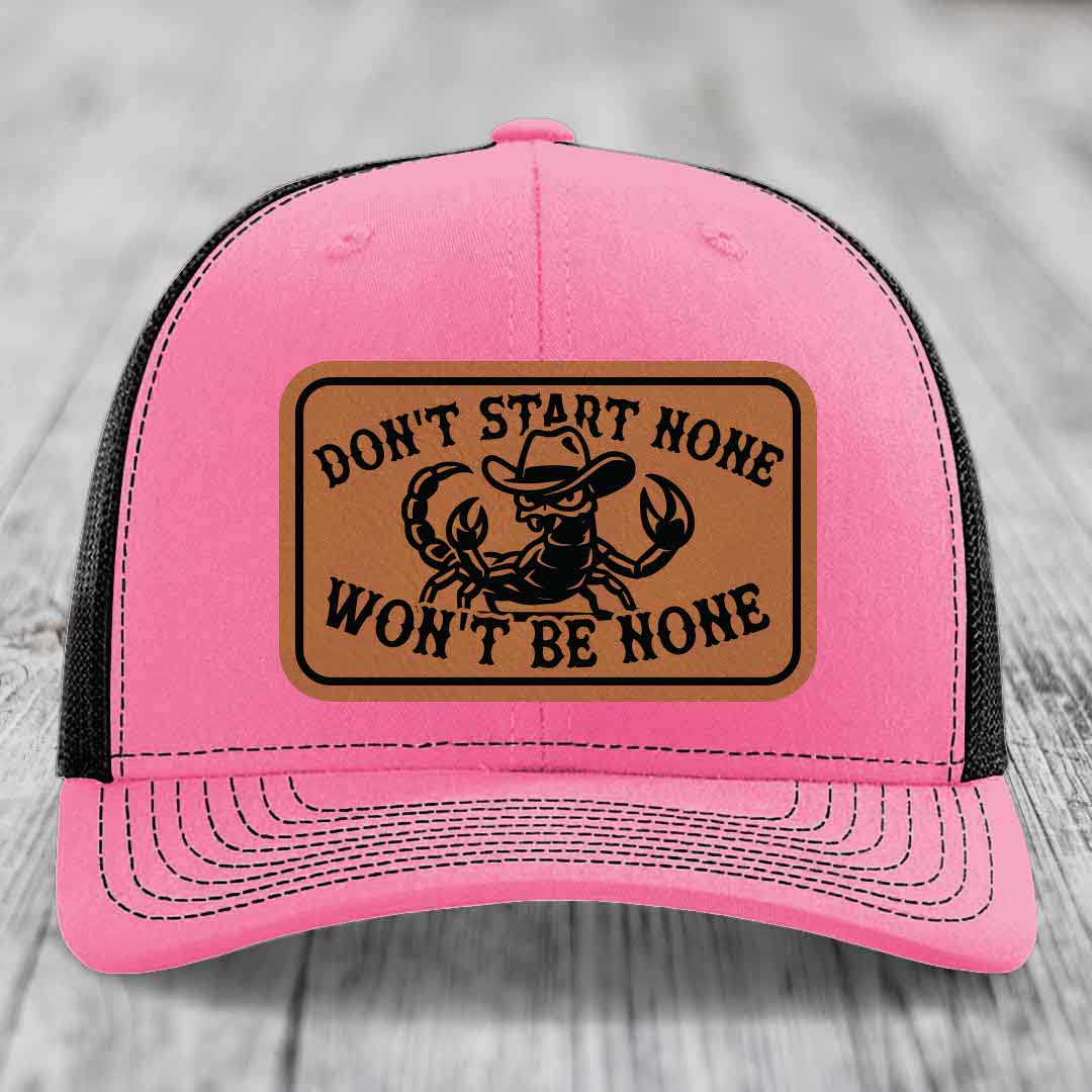 Dont Start None Wont Be None - Leather Patch Hat - Rawhide to Black Patch - Richardson 112 Snapback Trucker Hat