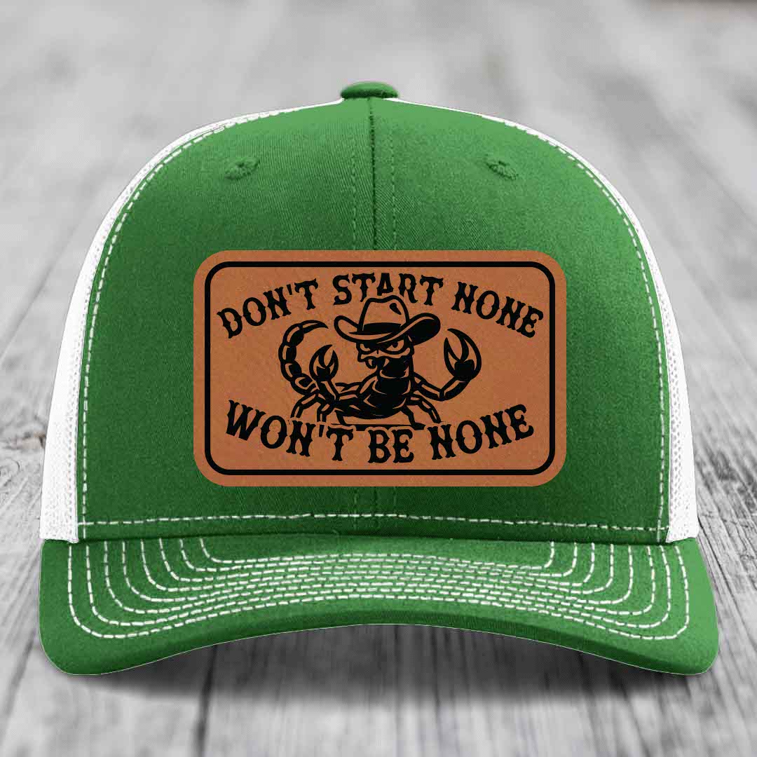 Dont Start None Wont Be None - Leather Patch Hat - Rawhide to Black Patch - Richardson 112 Snapback Trucker Hat