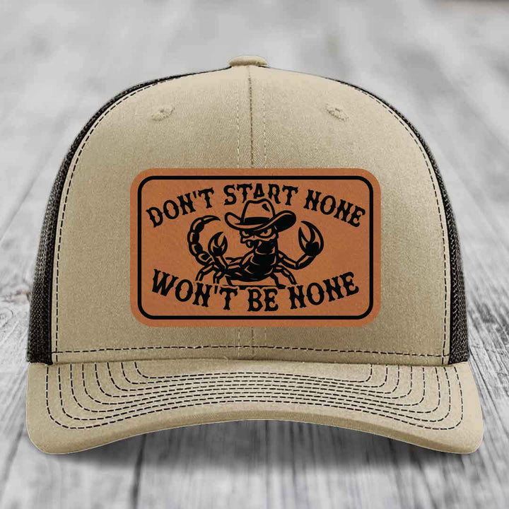 Dont Start None Wont Be None - Leather Patch Hat - Rawhide to Black Patch - Richardson 112 Snapback Trucker Hat