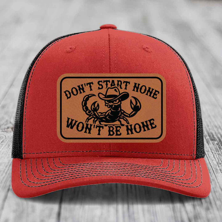 Dont Start None Wont Be None - Leather Patch Hat - Rawhide to Black Patch - Richardson 112 Snapback Trucker Hat