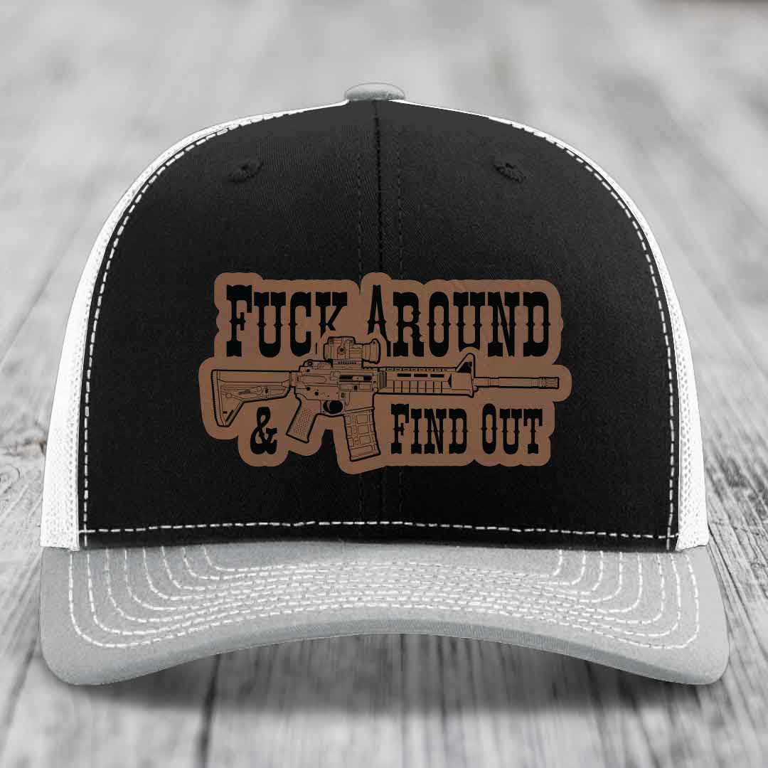 F*ck Around &amp; Find Out (AR-15) - Leather Patch Hat - Dark Brown to Black Patch - Richardson 112 Snapback Trucker Hat