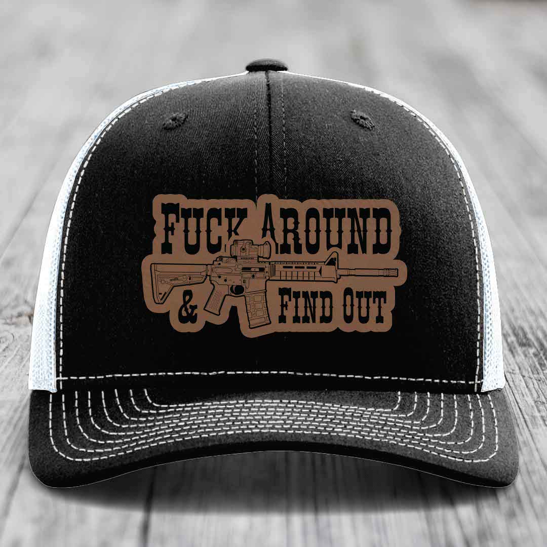 F*ck Around &amp; Find Out (AR-15) - Leather Patch Hat - Dark Brown to Black Patch - Richardson 112 Snapback Trucker Hat