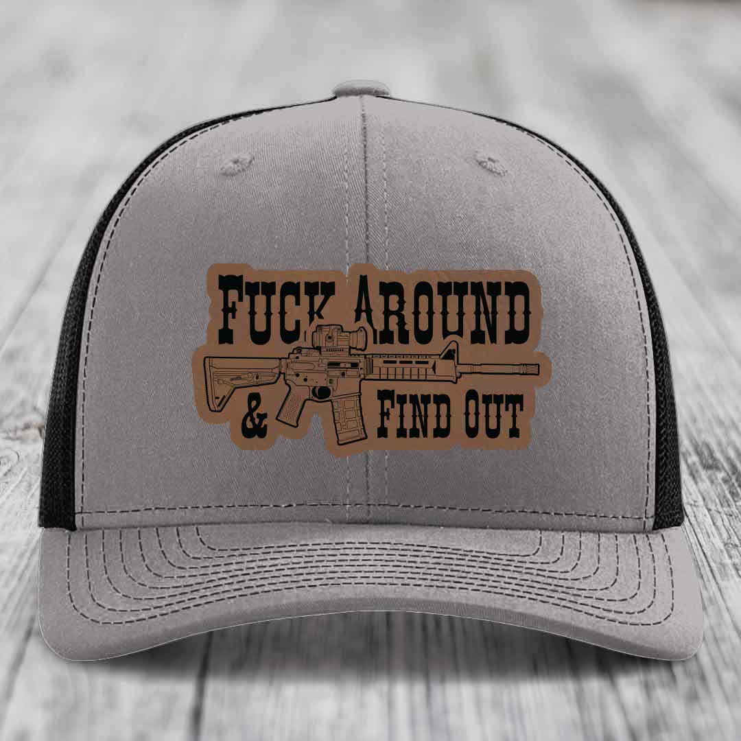 F*ck Around &amp; Find Out (AR-15) - Leather Patch Hat - Dark Brown to Black Patch - Richardson 112 Snapback Trucker Hat
