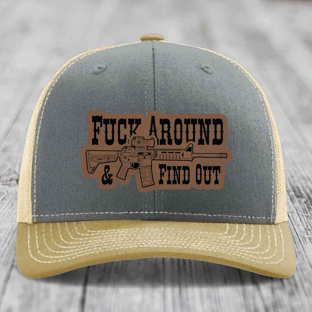 F*ck Around &amp; Find Out (AR-15) - Leather Patch Hat - Dark Brown to Black Patch - Richardson 112 Snapback Trucker Hat
