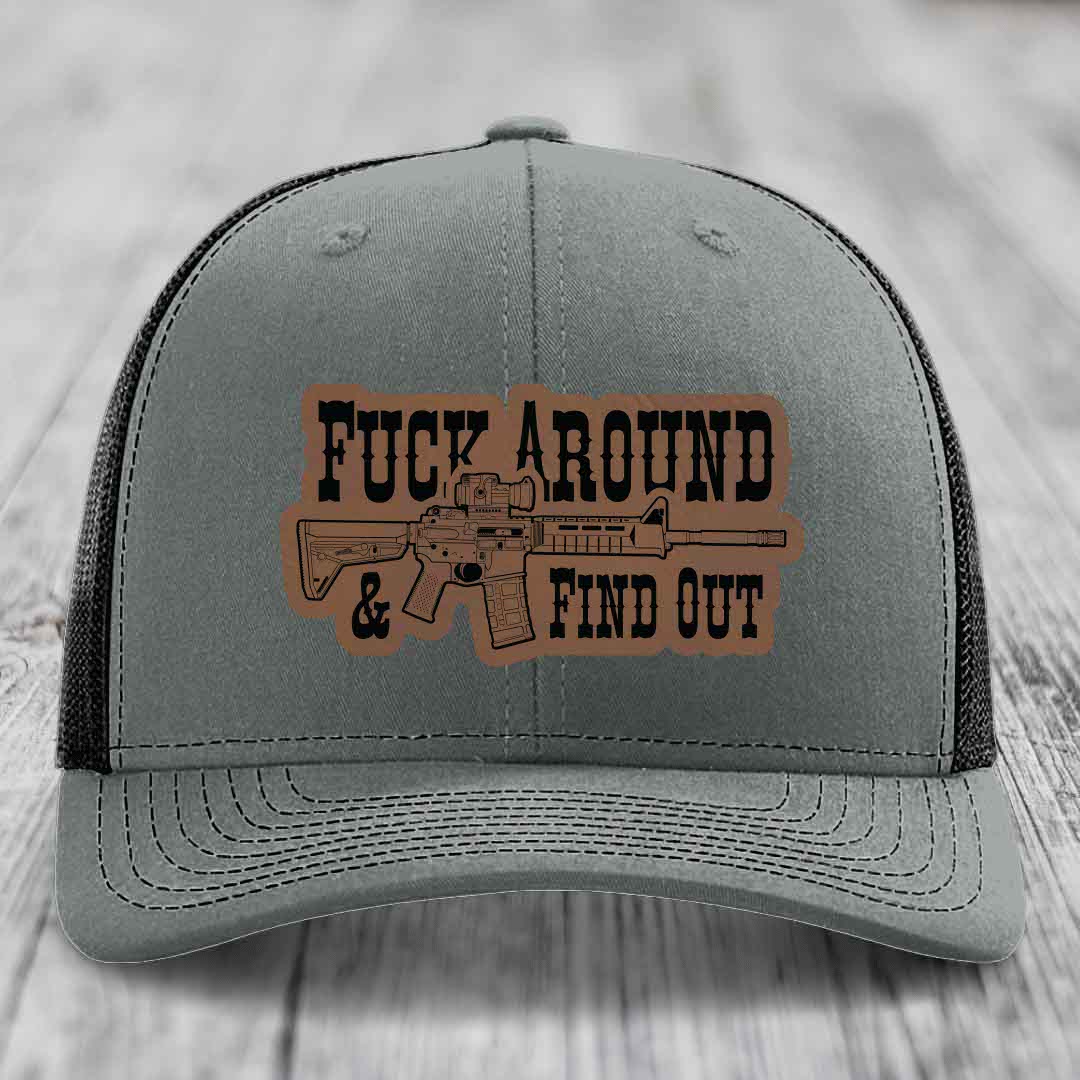 F*ck Around &amp; Find Out (AR-15) - Leather Patch Hat - Dark Brown to Black Patch - Richardson 112 Snapback Trucker Hat