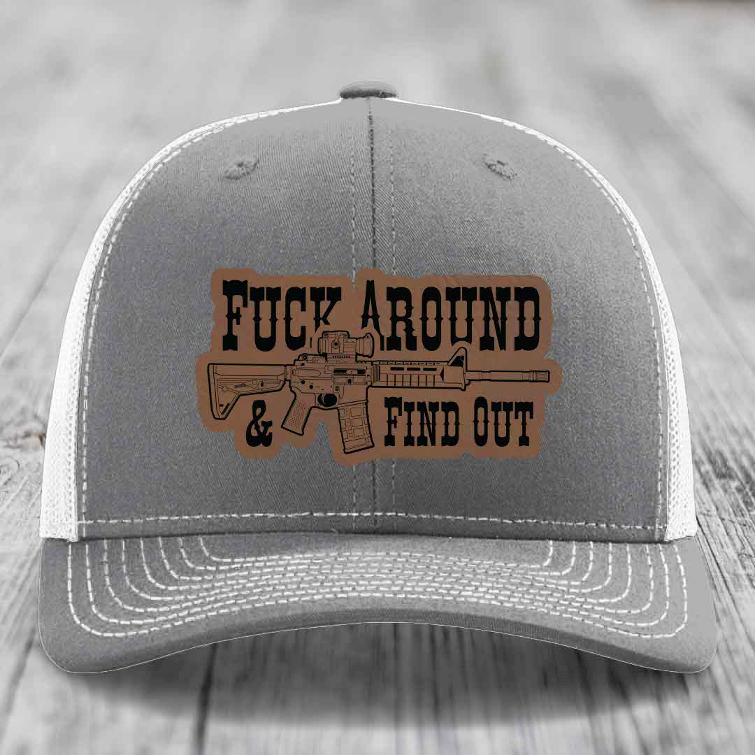 F*ck Around &amp; Find Out (AR-15) - Leather Patch Hat - Dark Brown to Black Patch - Richardson 112 Snapback Trucker Hat