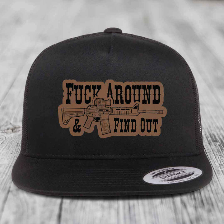 F*ck Around &amp; Find Out (AR-15) - Leather Patch Hat - Dark Brown to Black Patch - Yupoong 6006 Snapback Flatbill Hat