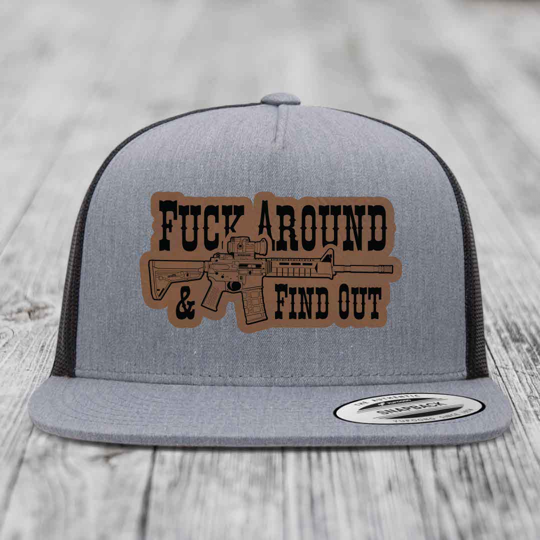 F*ck Around &amp; Find Out (AR-15) - Leather Patch Hat - Dark Brown to Black Patch - Yupoong 6006 Snapback Flatbill Hat