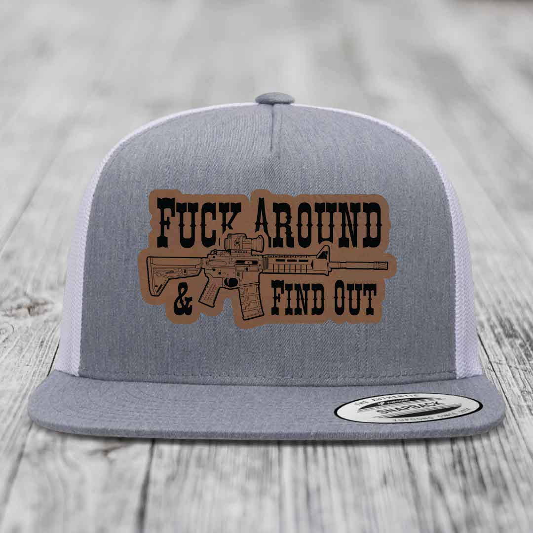 F*ck Around &amp; Find Out (AR-15) - Leather Patch Hat - Dark Brown to Black Patch - Yupoong 6006 Snapback Flatbill Hat