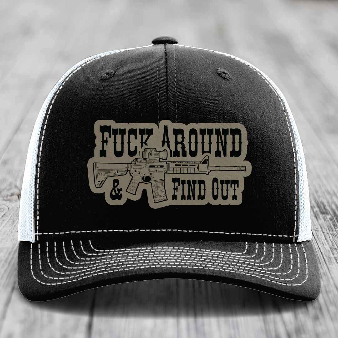 F*ck Around &amp; Find Out (AR-15) - Leather Patch Hat - Light Brown to Black Patch - Richardson 112 Snapback Trucker Hat