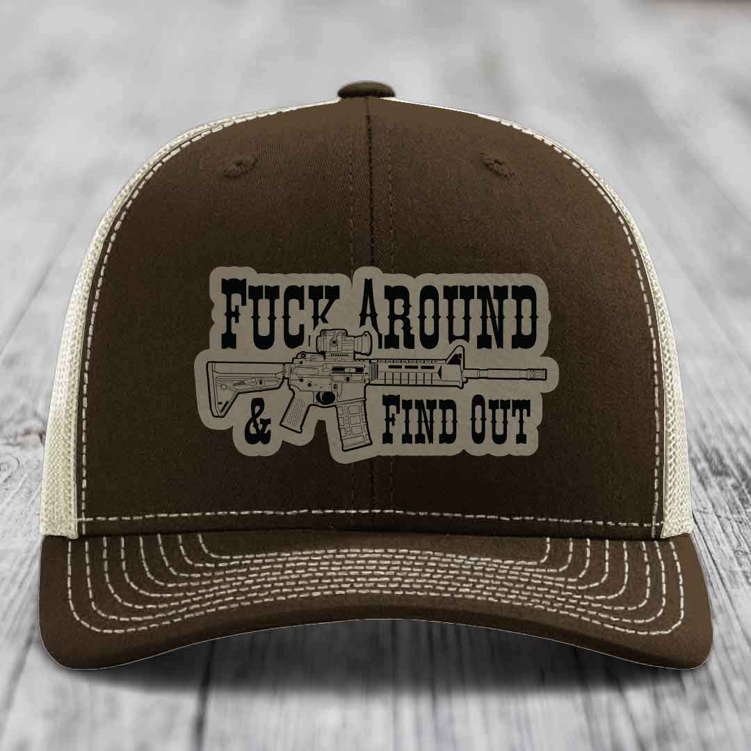F*ck Around &amp; Find Out (AR-15) - Leather Patch Hat - Light Brown to Black Patch - Richardson 112 Snapback Trucker Hat