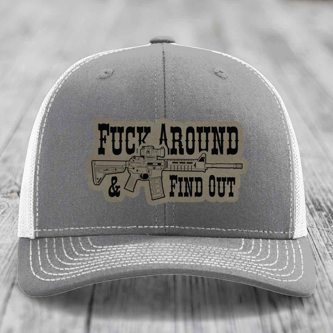 F*ck Around &amp; Find Out (AR-15) - Leather Patch Hat - Light Brown to Black Patch - Richardson 112 Snapback Trucker Hat