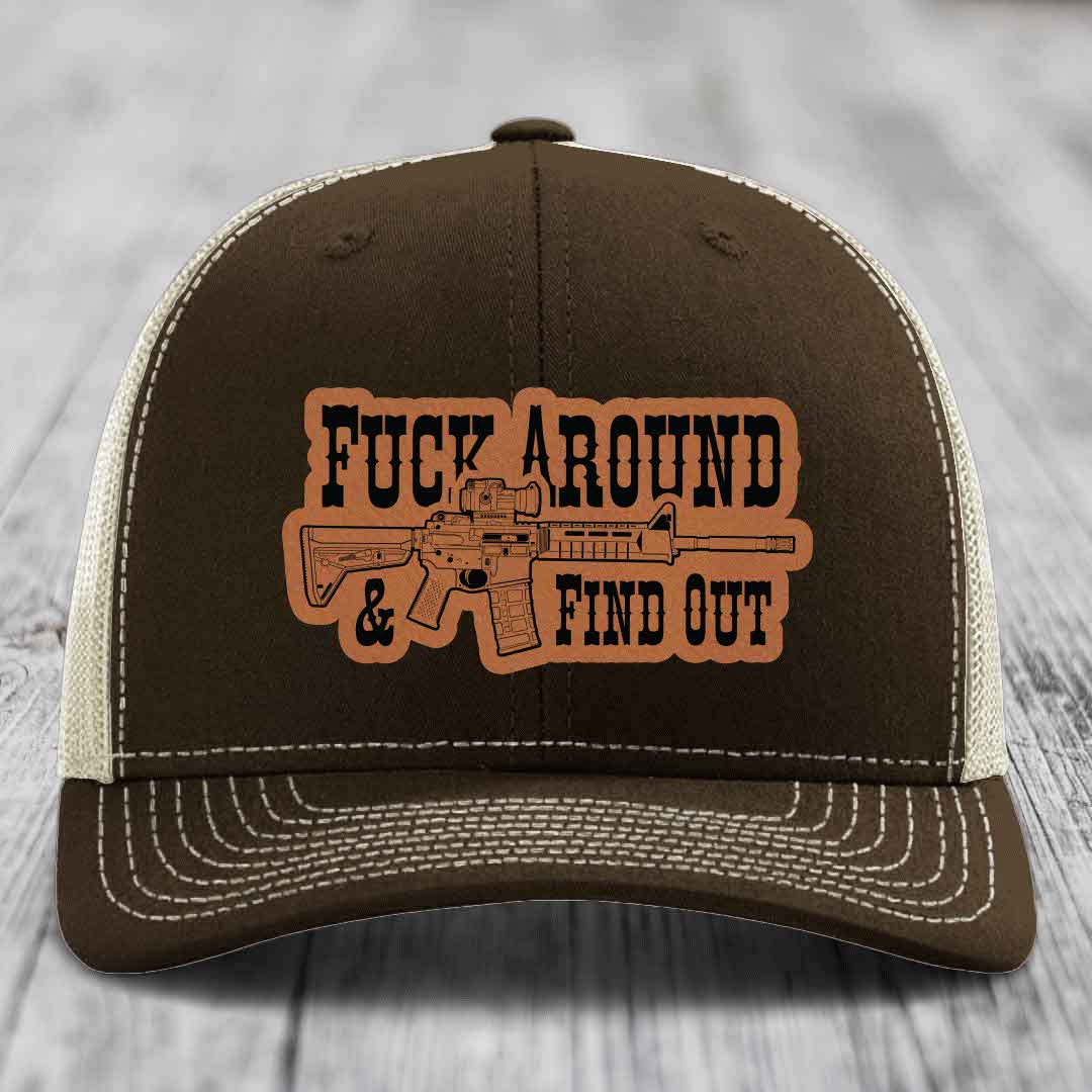 F*ck Around &amp; Find Out (AR-15) - Leather Patch Hat - Rawhide to Black Patch - Richardson 112 Snapback Trucker Hat