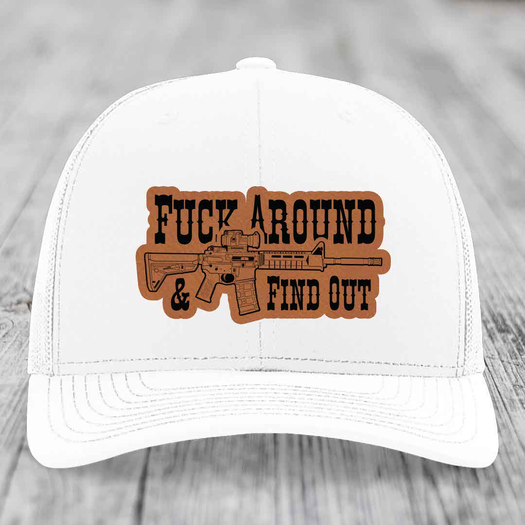 F*ck Around &amp; Find Out (AR-15) - Leather Patch Hat - Rawhide to Black Patch - Richardson 112 Snapback Trucker Hat