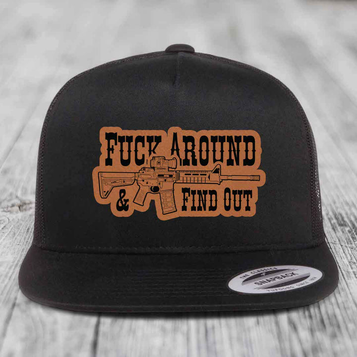 F*ck Around &amp; Find Out (AR-15) - Leather Patch Hat - Rawhide to Black Patch - Yupoong 6006 Snapback Flatbill Hat