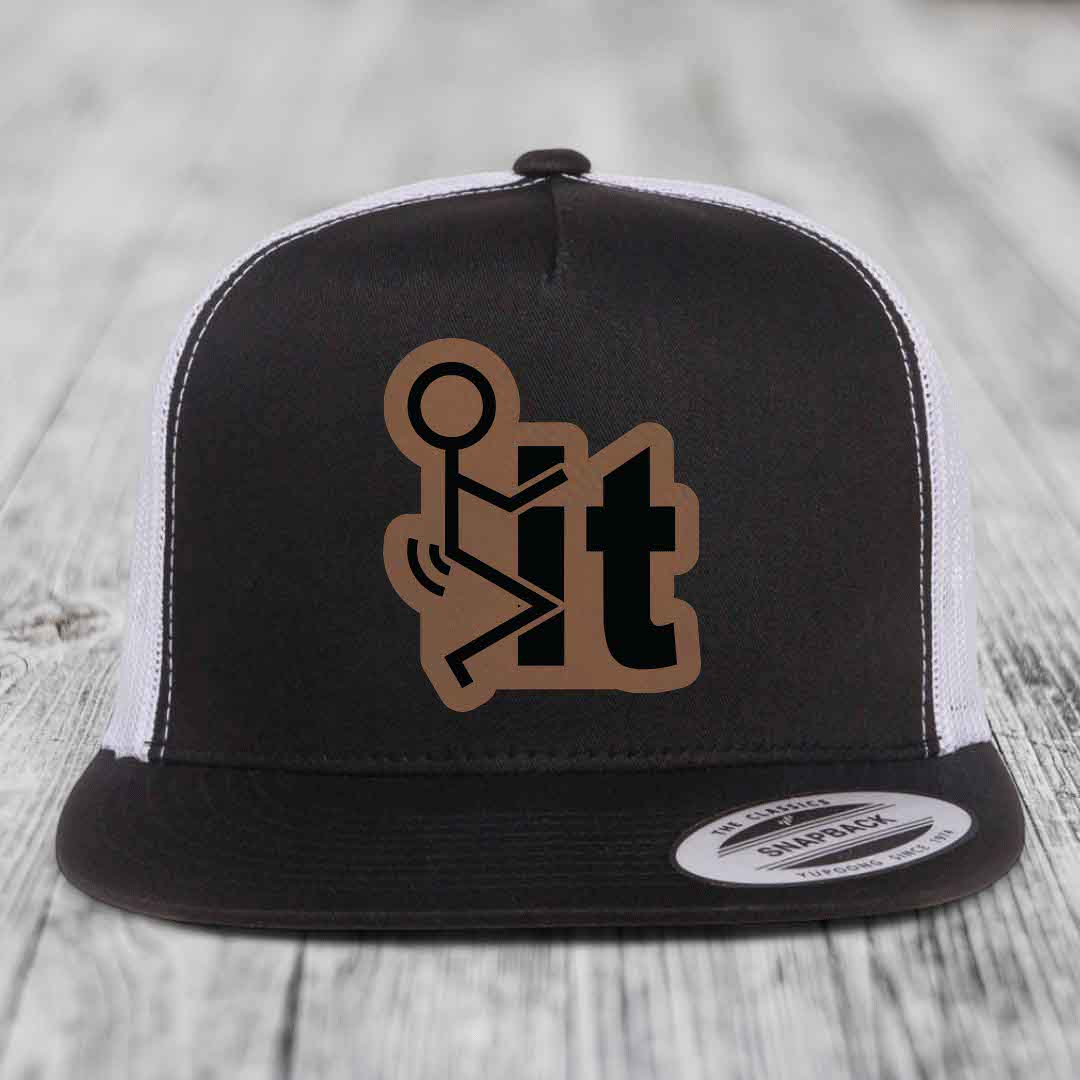 F*ck It - Leather Patch Hat - Dark Brown to Black Patch - Yupoong 6006 Snapback Flatbill Hat