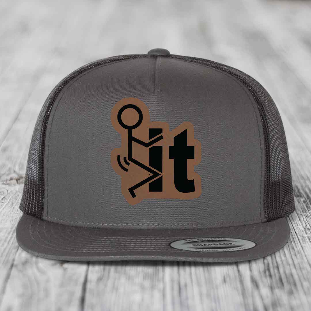 F*ck It - Leather Patch Hat - Dark Brown to Black Patch - Yupoong 6006 Snapback Flatbill Hat