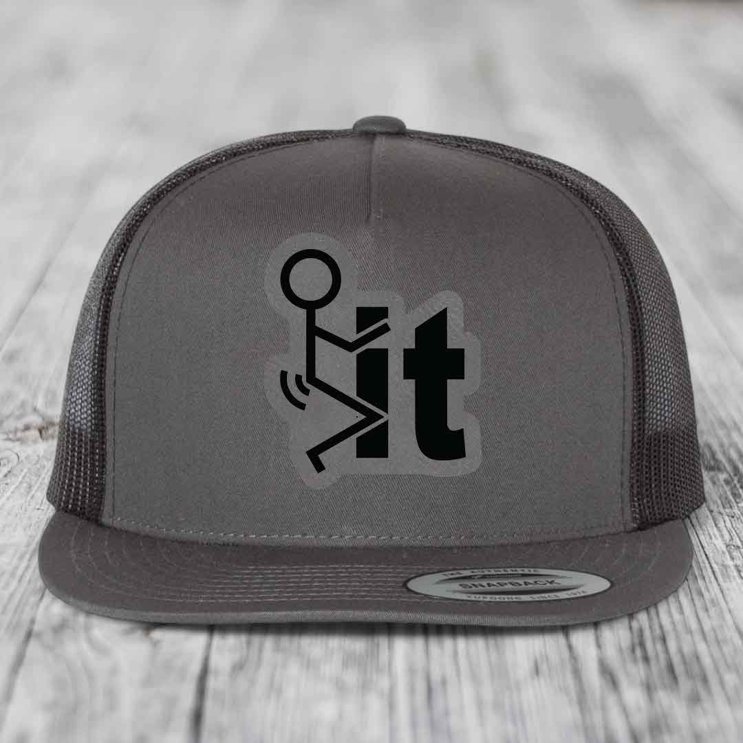 F*ck It - Leather Patch Hat - Grey to Black Patch - Yupoong 6006 Snapback Flatbill Hat