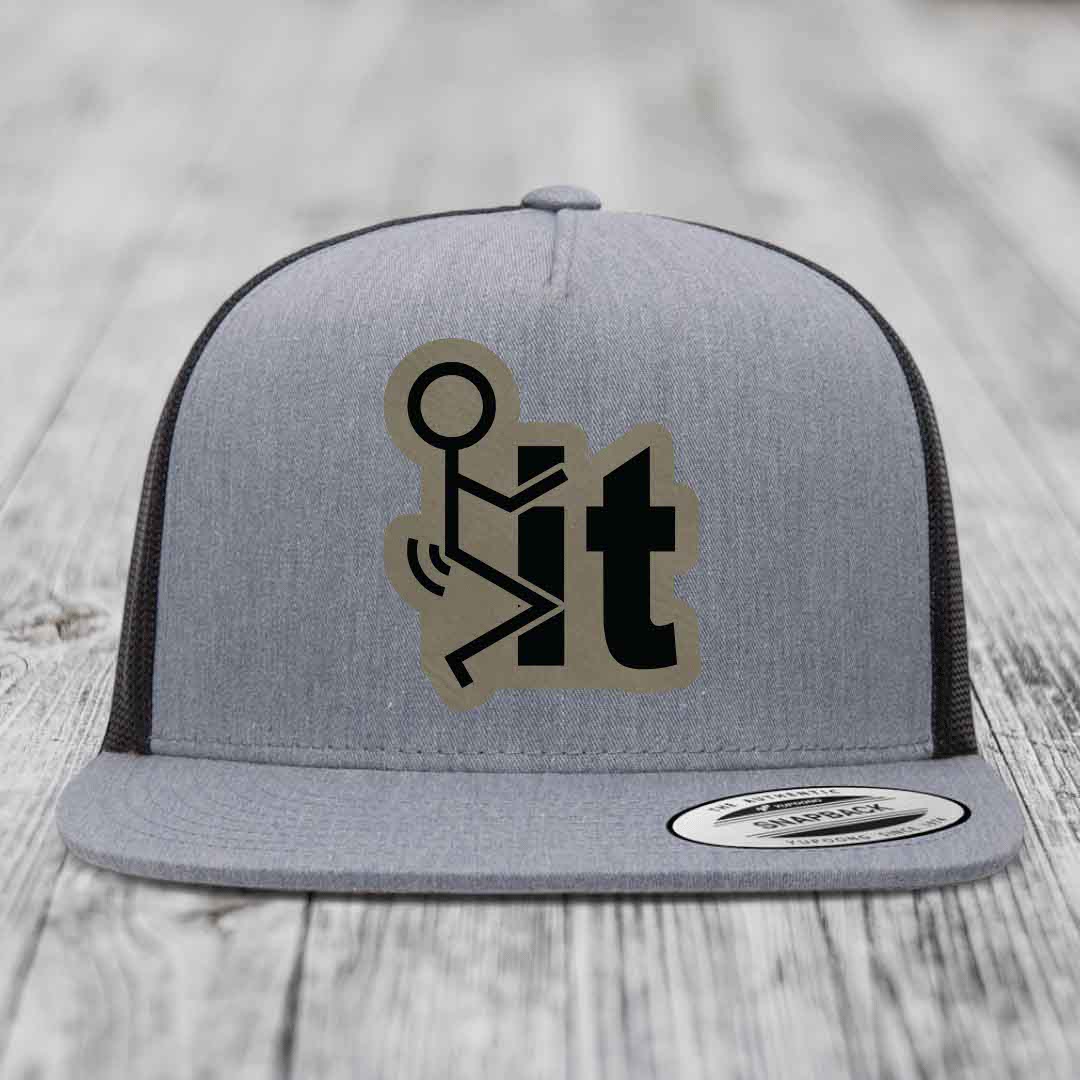 F*ck It - Leather Patch Hat - Light Brown to Black Patch - Yupoong 6006 Snapback Flatbill Hat