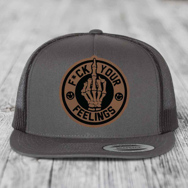F*ck Your Feelings - Leather Patch Hat - Dark Brown to Black Patch - Yupoong 6006 Snapback Flatbill Hat