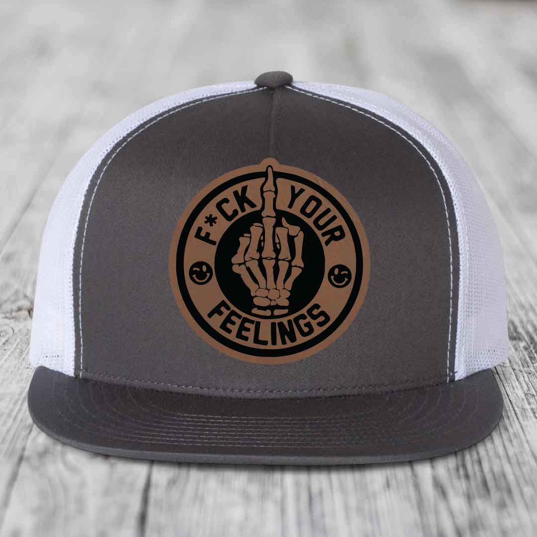 F*ck Your Feelings - Leather Patch Hat - Dark Brown to Black Patch - Yupoong 6006 Snapback Flatbill Hat