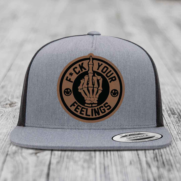 F*ck Your Feelings - Leather Patch Hat - Dark Brown to Black Patch - Yupoong 6006 Snapback Flatbill Hat