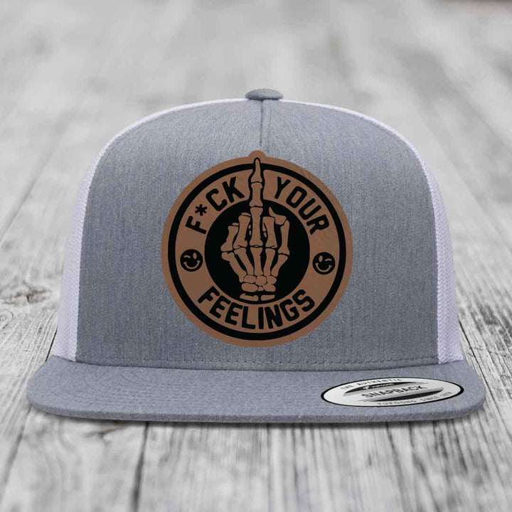 F*ck Your Feelings - Leather Patch Hat - Dark Brown to Black Patch - Yupoong 6006 Snapback Flatbill Hat