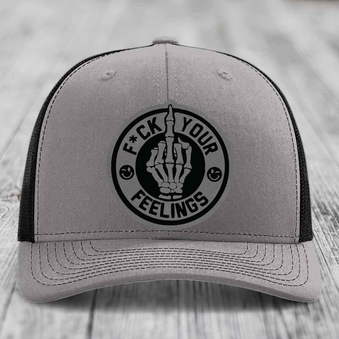 F*ck Your Feelings - Leather Patch Hat - Grey to Black Patch - Richardson 112 Snapback Trucker Hat