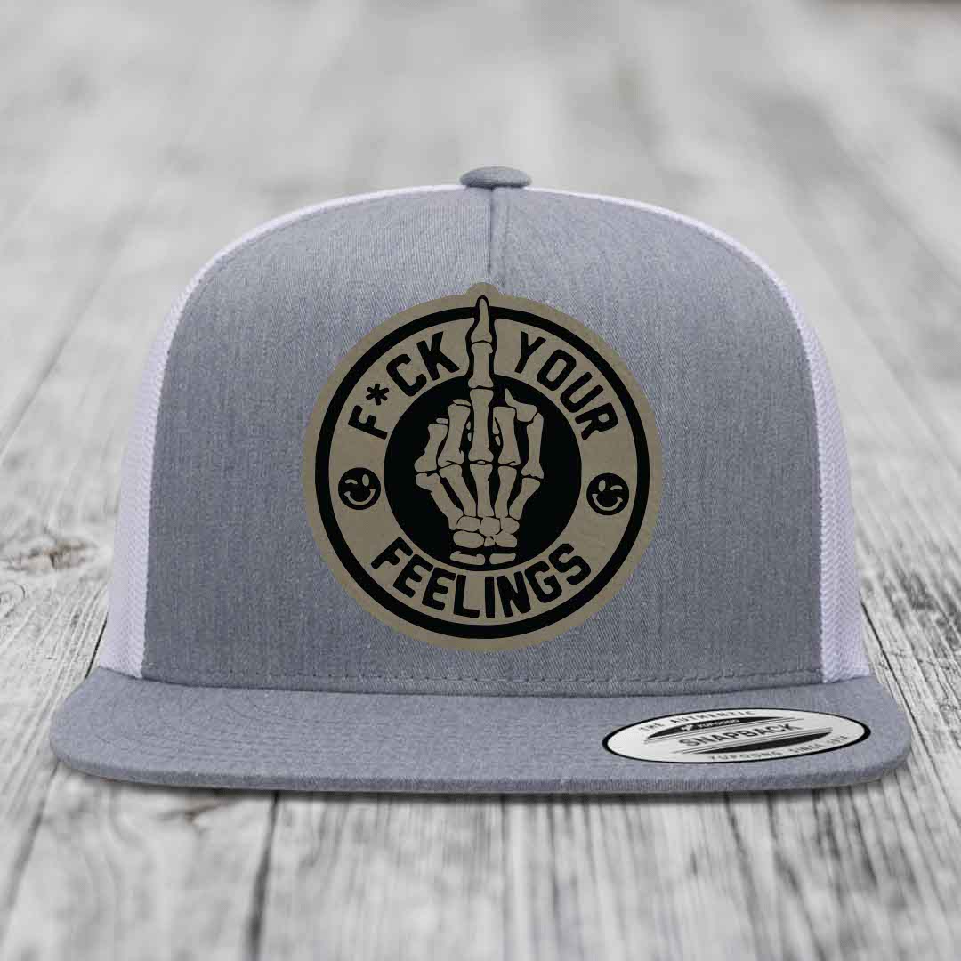 F*ck Your Feelings - Leather Patch Hat - Light Brown to Black Patch - Yupoong 6006 Snapback Flatbill Hat