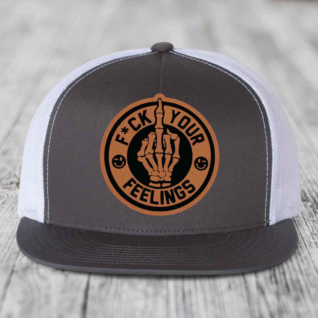 F*ck Your Feelings - Leather Patch Hat - Rawhide to Black Patch - Yupoong 6006 Snapback Flatbill Hat