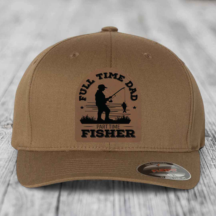 Full Time Dad Part Time Fisher - Leather Patch Hat - Dark Brown to Black Patch - Flexfit 6277 Fitted Hat