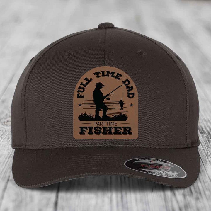 Full Time Dad Part Time Fisher - Leather Patch Hat - Dark Brown to Black Patch - Flexfit 6277 Fitted Hat
