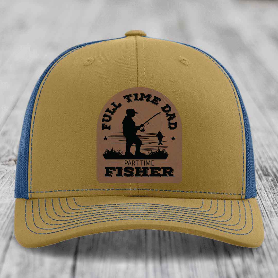 Full Time Dad Part Time Fisher - Leather Patch Hat - Dark Brown to Black Patch - Richardson 112 Snapback Trucker Hat
