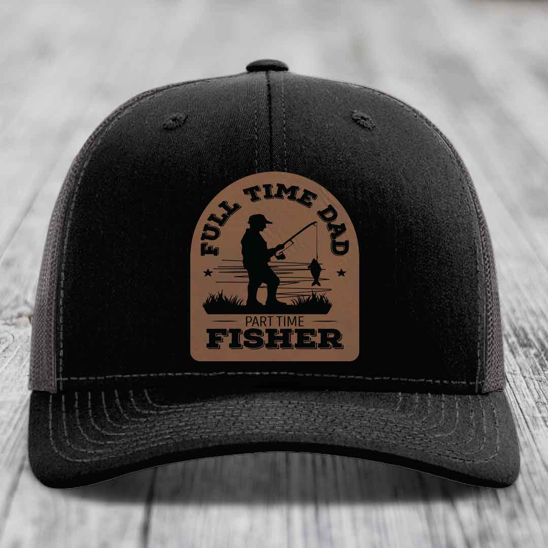 Full Time Dad Part Time Fisher - Leather Patch Hat - Dark Brown to Black Patch - Richardson 112 Snapback Trucker Hat