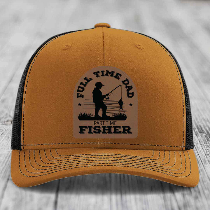Full Time Dad Part Time Fisher - Leather Patch Hat - Dark Brown to Black Patch - Richardson 112 Snapback Trucker Hat
