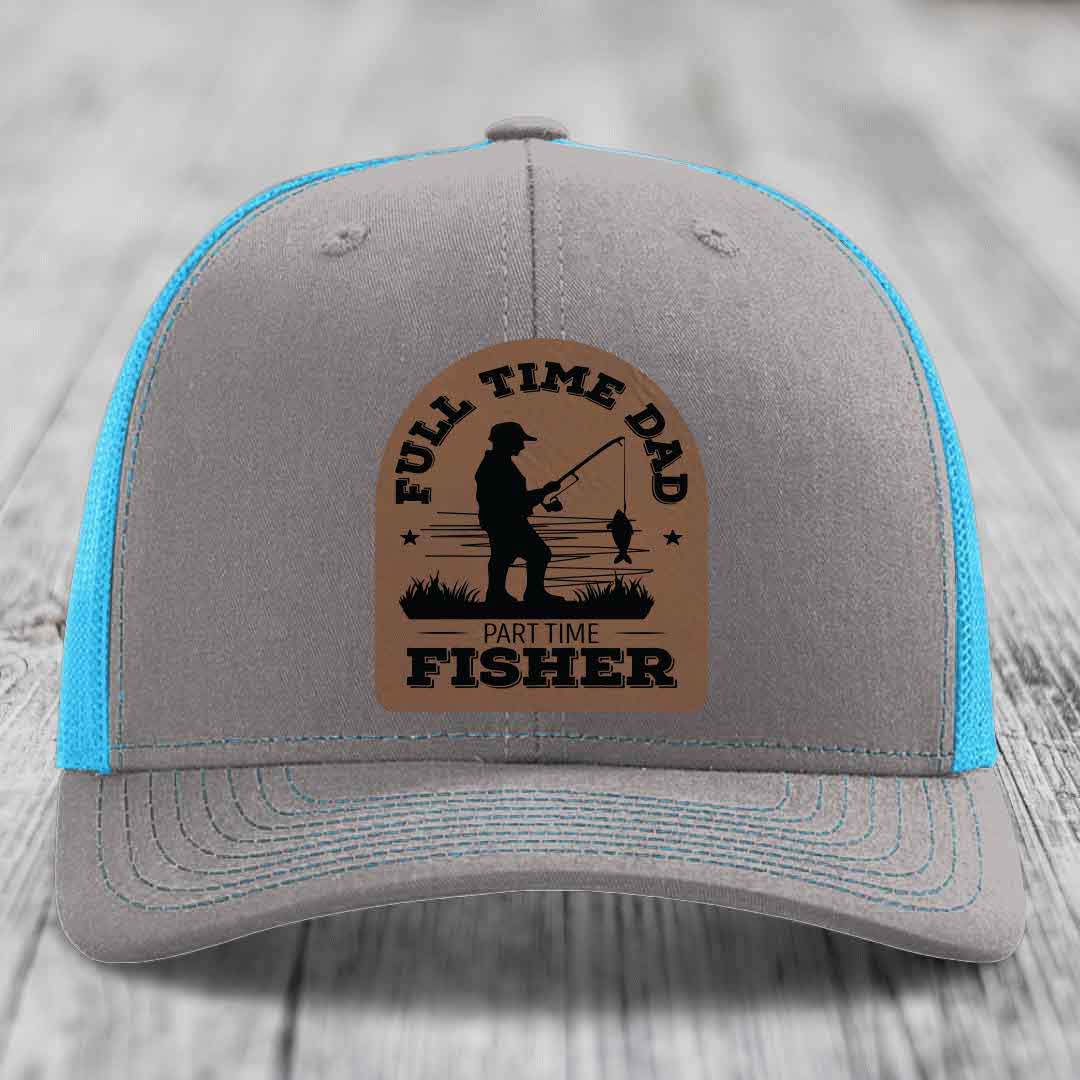 Full Time Dad Part Time Fisher - Leather Patch Hat - Dark Brown to Black Patch - Richardson 112 Snapback Trucker Hat