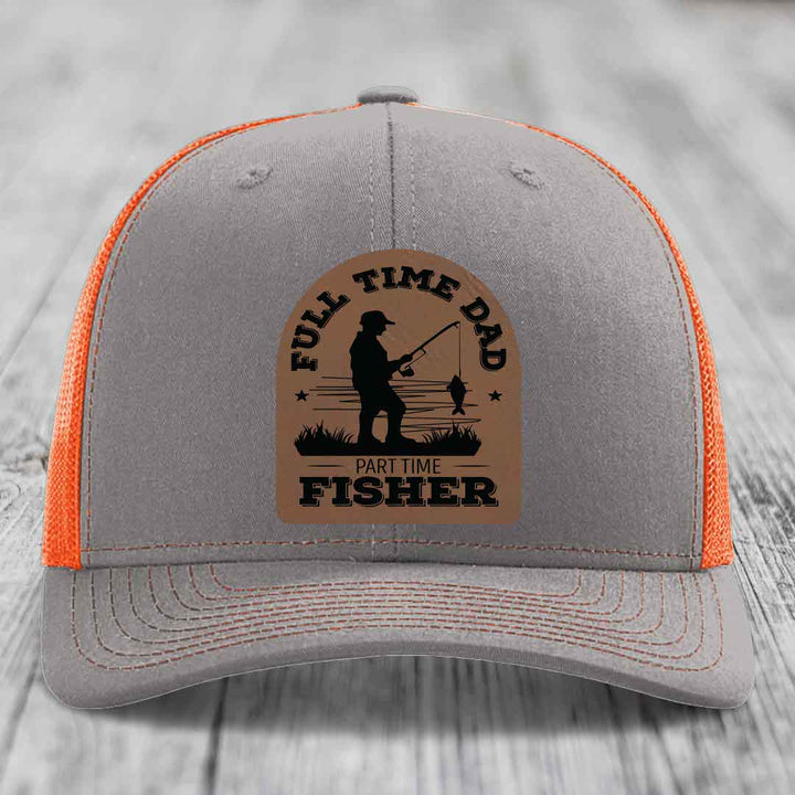 Full Time Dad Part Time Fisher - Leather Patch Hat - Dark Brown to Black Patch - Richardson 112 Snapback Trucker Hat