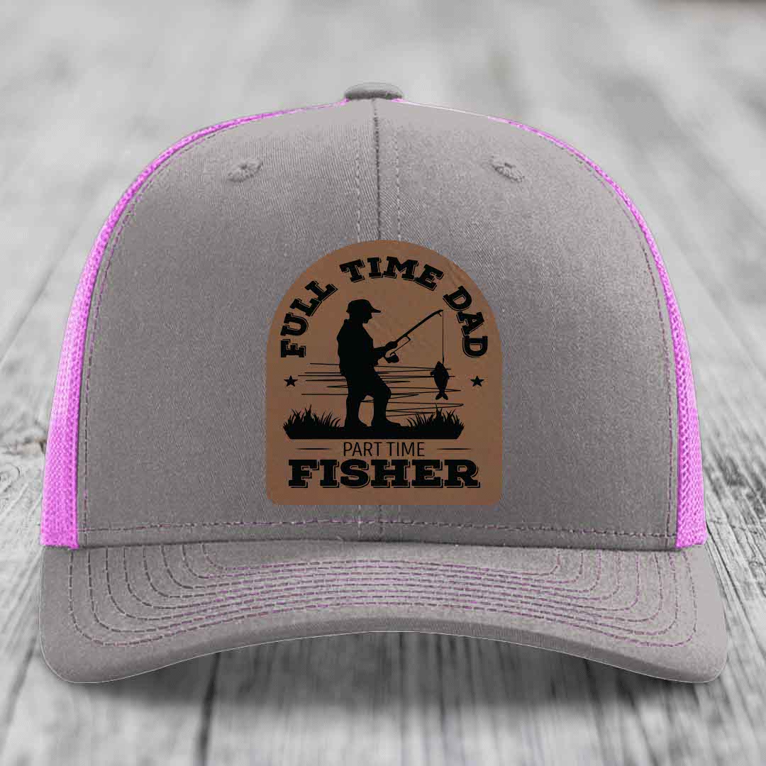 Full Time Dad Part Time Fisher - Leather Patch Hat - Dark Brown to Black Patch - Richardson 112 Snapback Trucker Hat