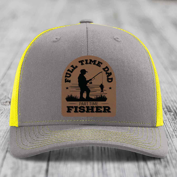 Full Time Dad Part Time Fisher - Leather Patch Hat - Dark Brown to Black Patch - Richardson 112 Snapback Trucker Hat